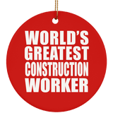 World's Greatest Construction Worker - Circle Ornament