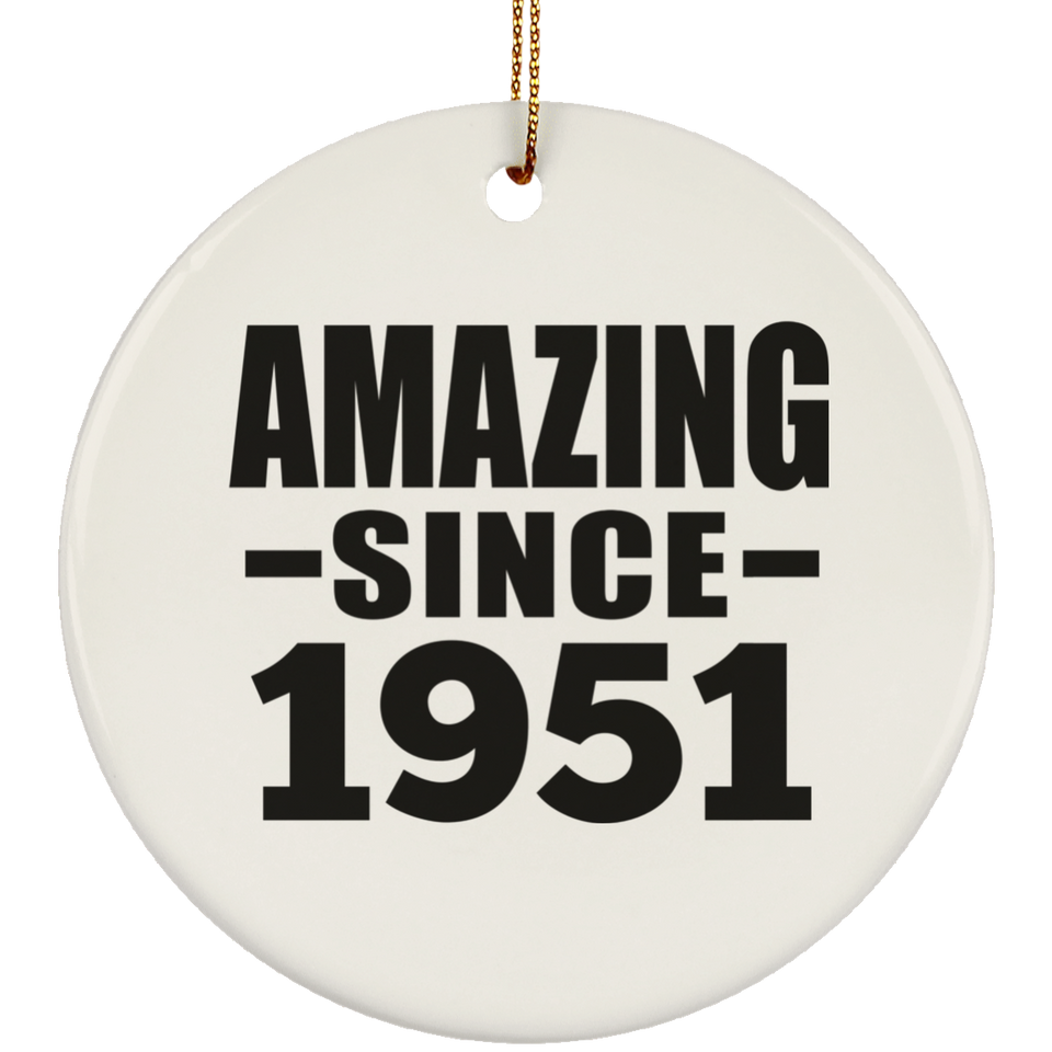 73rd Birthday Amazing Since 1951 - Circle Ornament