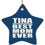 Tina Best Mom Ever - Star Ornament