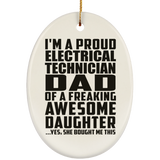 Proud Electrical Technician Dad Of Awesome Daughter - Oval Ornament