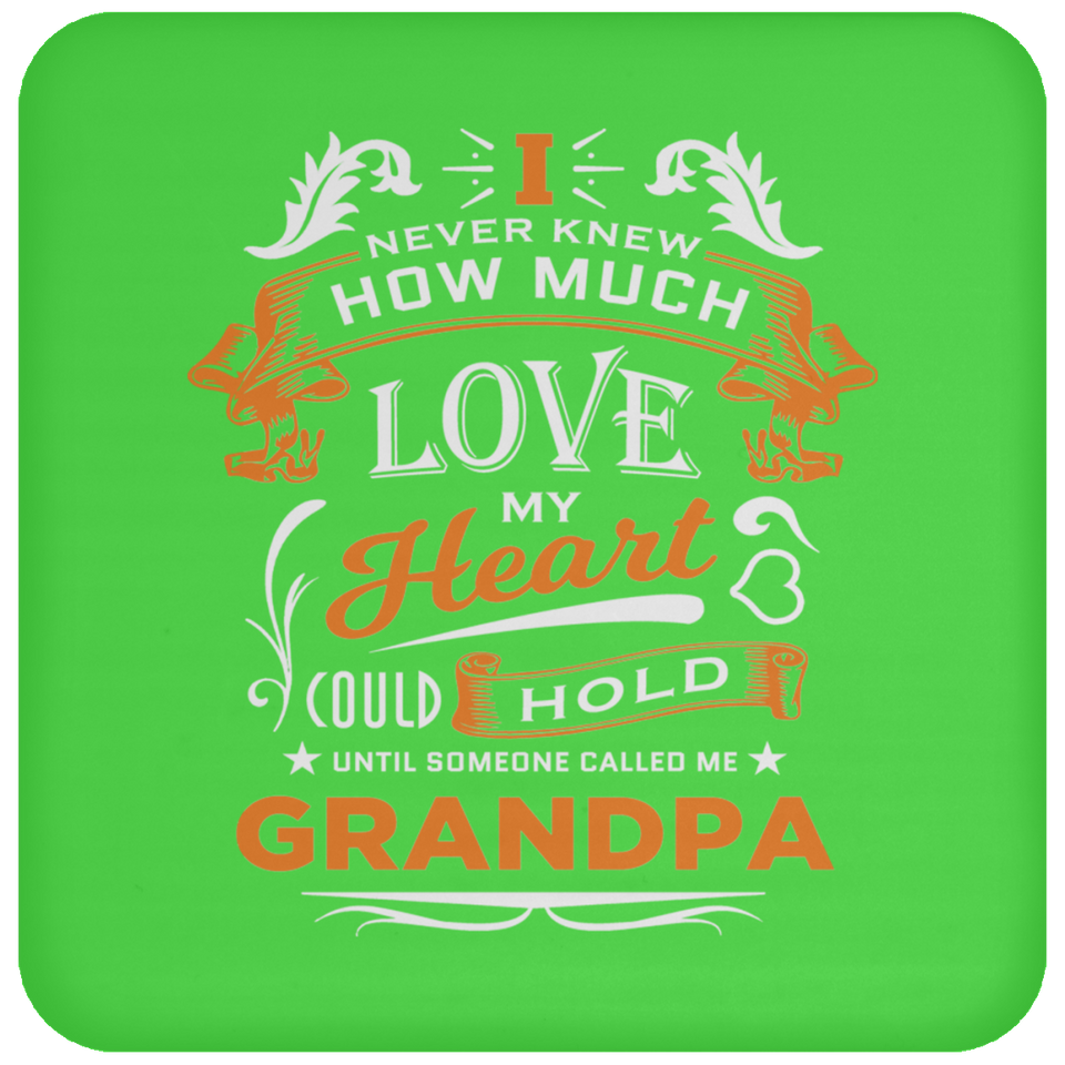 How Much Love Could Hold Until Called Me Grandpa - Drink Coaster