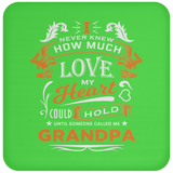 How Much Love Could Hold Until Called Me Grandpa - Drink Coaster