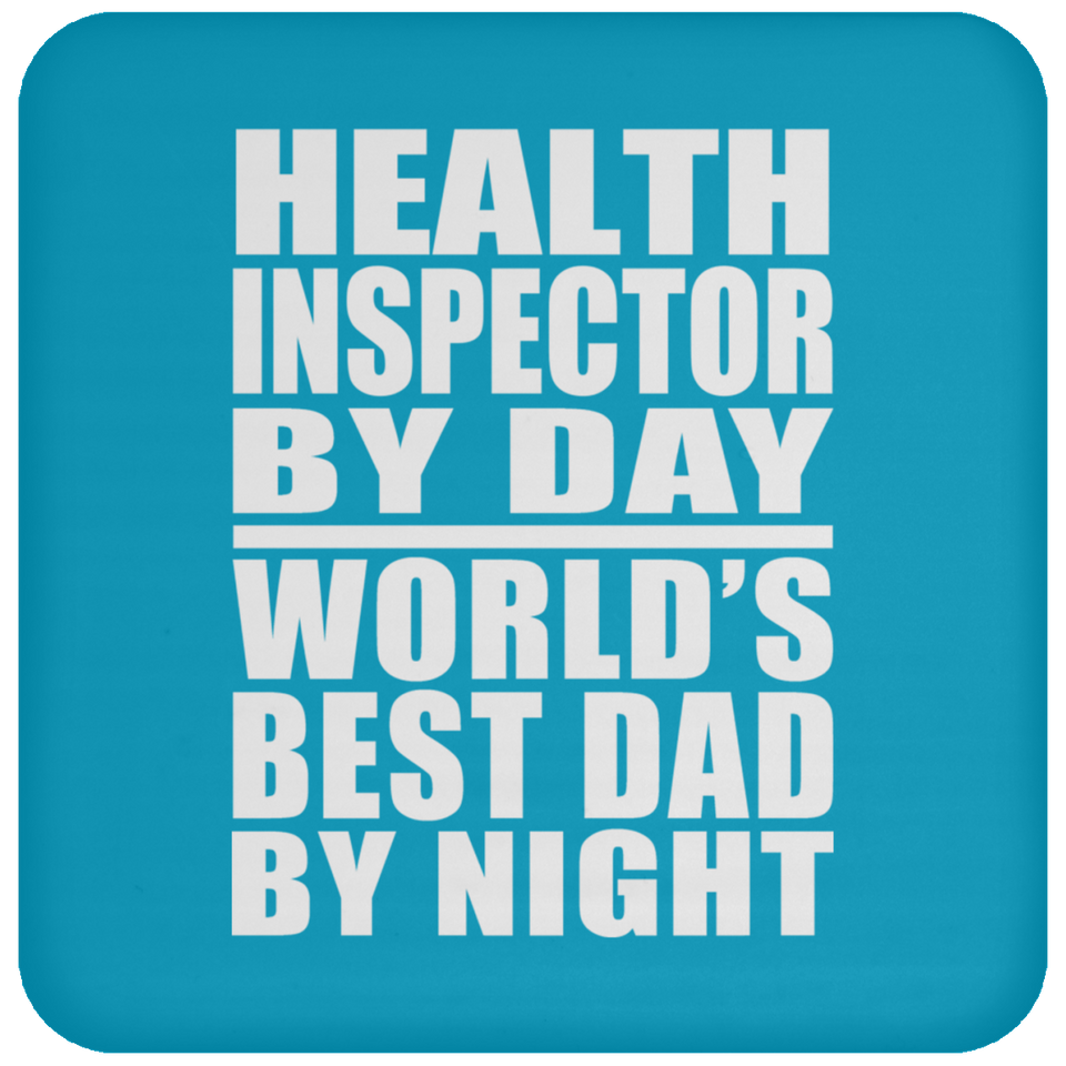 Health Inspector By Day World's Best Dad By Night - Drink Coaster