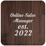 Online Sales Manager Established Est. 2022 - Drink Coaster D
