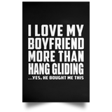 I Love My Boyfriend More Than Hang Gliding - Poster Portrait