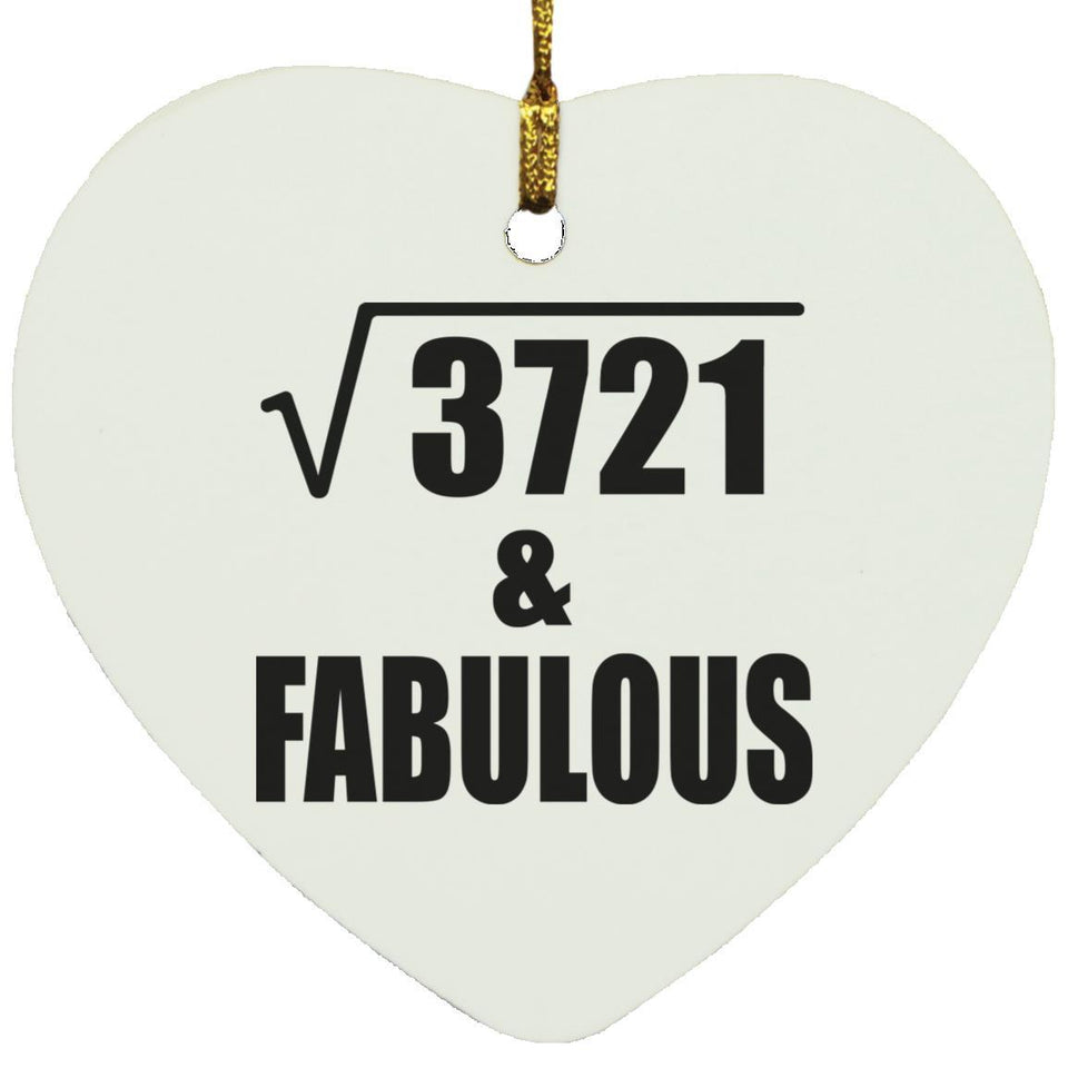 61st Birthday Square Root of 3721 & Fabulous - Heart Ornament
