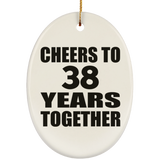 38th Anniversary Cheers To 38 Years Together - Oval Ornament