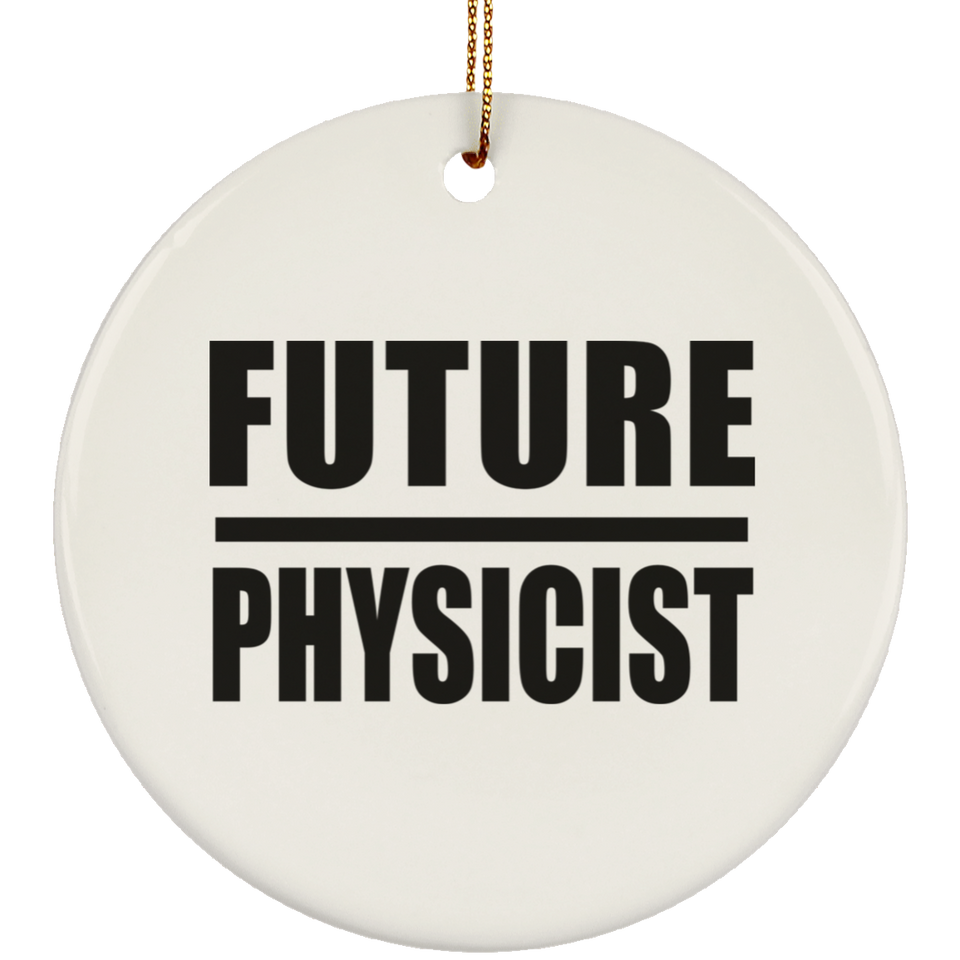 Future Physicist - Circle Ornament