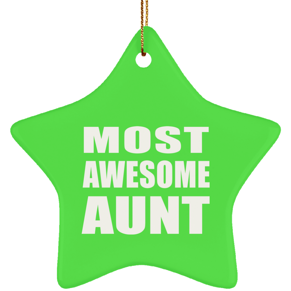 Most Awesome Aunt - Star Ornament