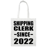Shipping Clerk Since 2022 - Tote Bag White