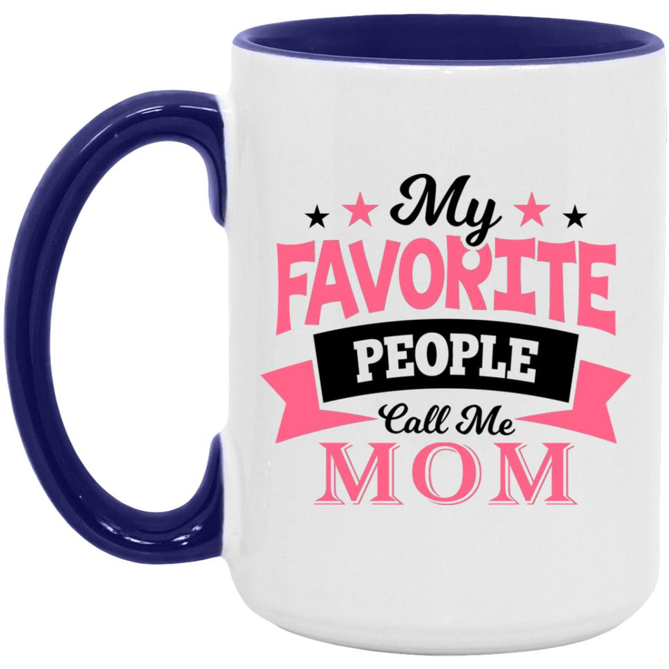 My Favorite People Call Me Mom - 15oz Accent Mug Purple