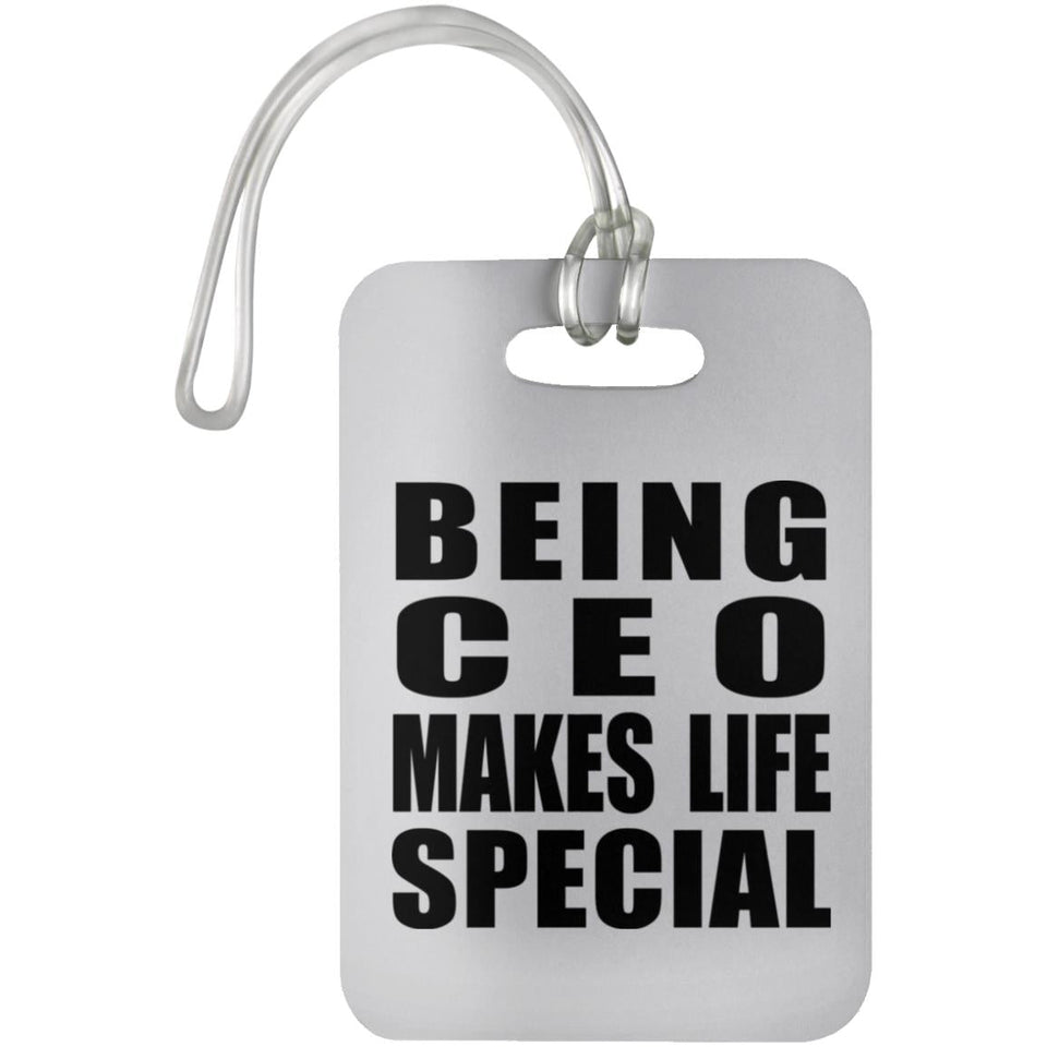 Being CEO Makes Life Special - Luggage Bag Tag