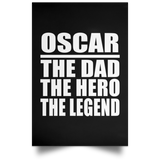 Oscar The Dad The Hero The Legend - Poster Portrait