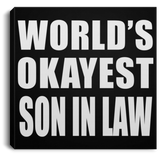 World's Okayest Son In Law - Canvas Square