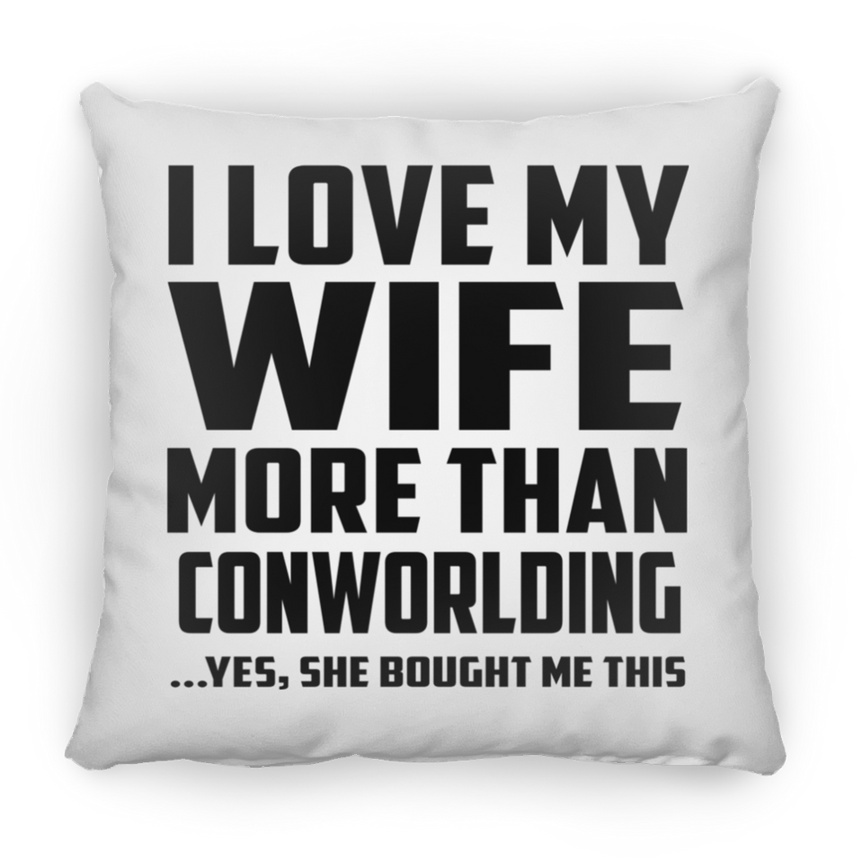 I Love My Wife More Than Conworlding - Throw Pillow