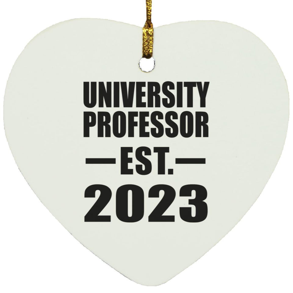 University Professor Established EST. 2023 - Heart Ornament