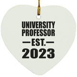 University Professor Established EST. 2023 - Heart Ornament