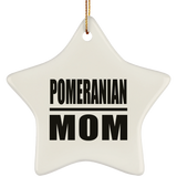 Pomeranian Mom - Star Ornament