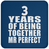 3rd Anniversary 3 Years Of Being Mr Perfect - Drink Coaster