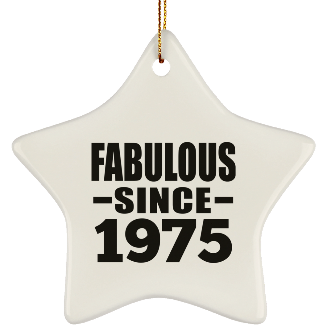 49th Birthday Fabulous Since 1975 - Star Ornament