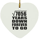 84th Anniversary Square Root of 7056 Years Down Forever To Go - Heart Ornament