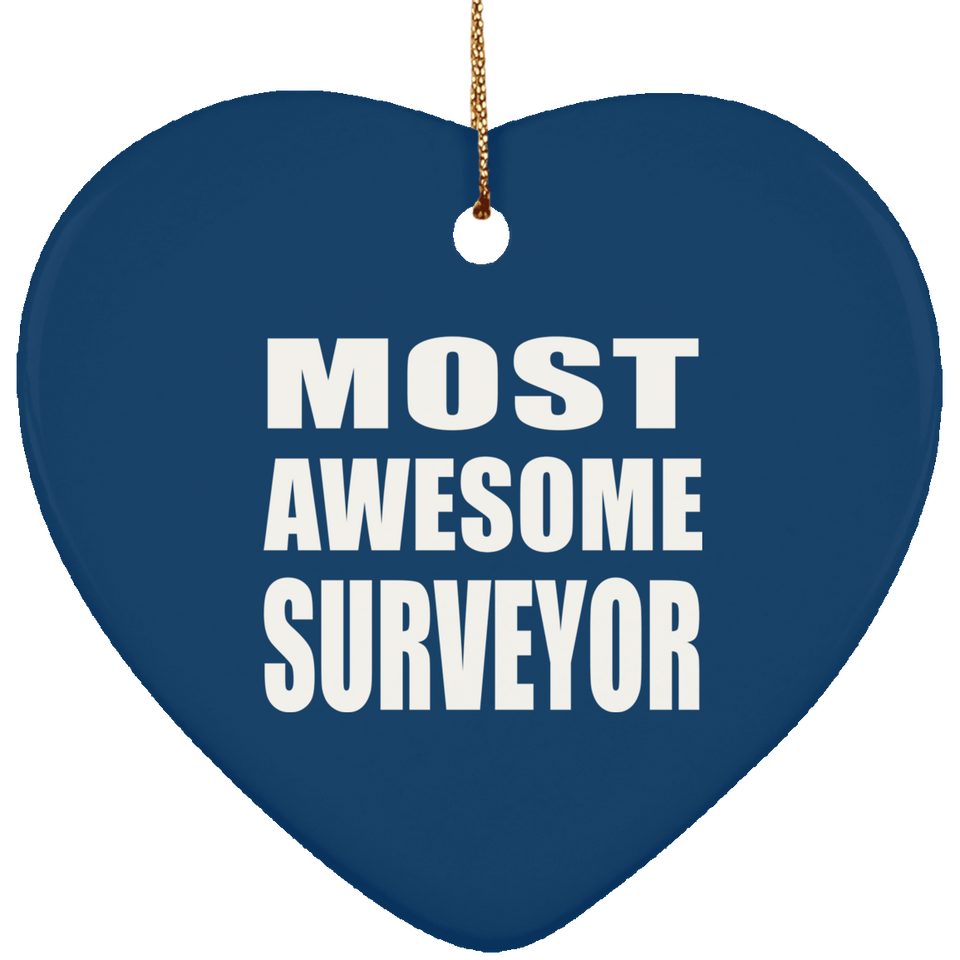 Most Awesome Surveyor - Heart Ornament