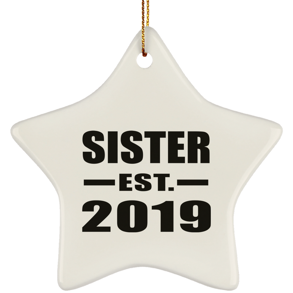 Sister Established EST. 2019 - Star Ornament