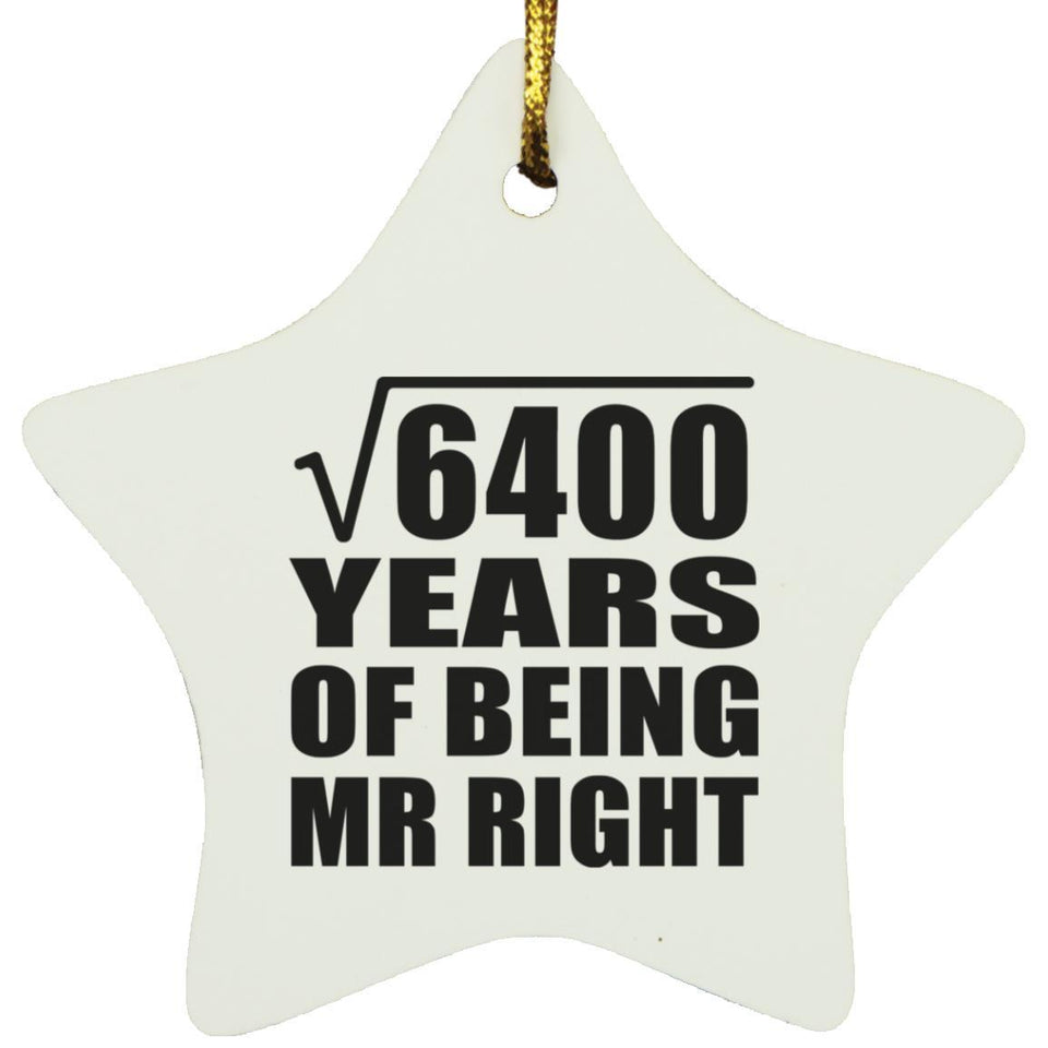 80th Anniversary Square Root of 6400 Years of Being Mr Right - Star Ornament