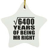80th Anniversary Square Root of 6400 Years of Being Mr Right - Star Ornament