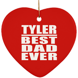 Tyler Best Dad Ever - Heart Ornament