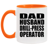 Dad Husband Drill-Press Operator - 11oz Accent Mug Orange