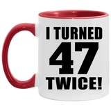 94th Birthday I Turned 47 Twice - 11oz Accent Mug Red