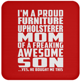 Proud Furniture Upholsterer Mom Of Awesome Son - Drink Coaster