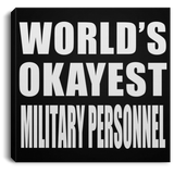 World's Okayest Military Personnel - Canvas Square