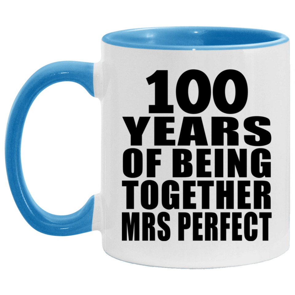 100th Anniversary 100 Years Of Being Mrs Perfect - 11oz Accent Mug Blue