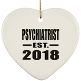 Psychiatrist Established EST. 2018 - Heart Ornament