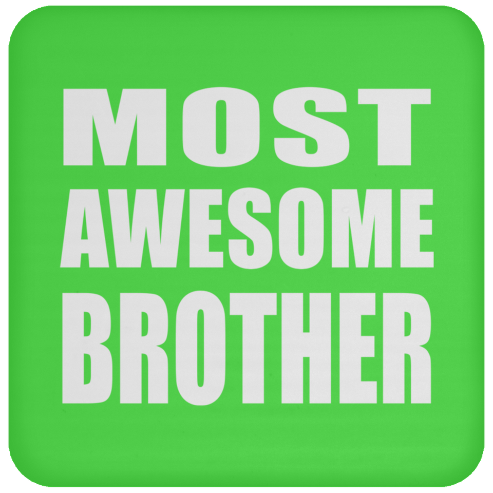 Most Awesome Brother - Drink Coaster