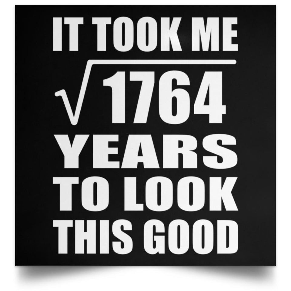 42nd Birthday Took Square Root of 1764 Years To Look Good - Poster Square