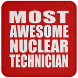 Most Awesome Nuclear Technician - Drink Coaster