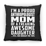 Proud Anthropologist Mom Of Awesome Daughter - Throw Pillow Black