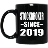 Stockbroker Since 2019 - 11oz Coffee Mug Black