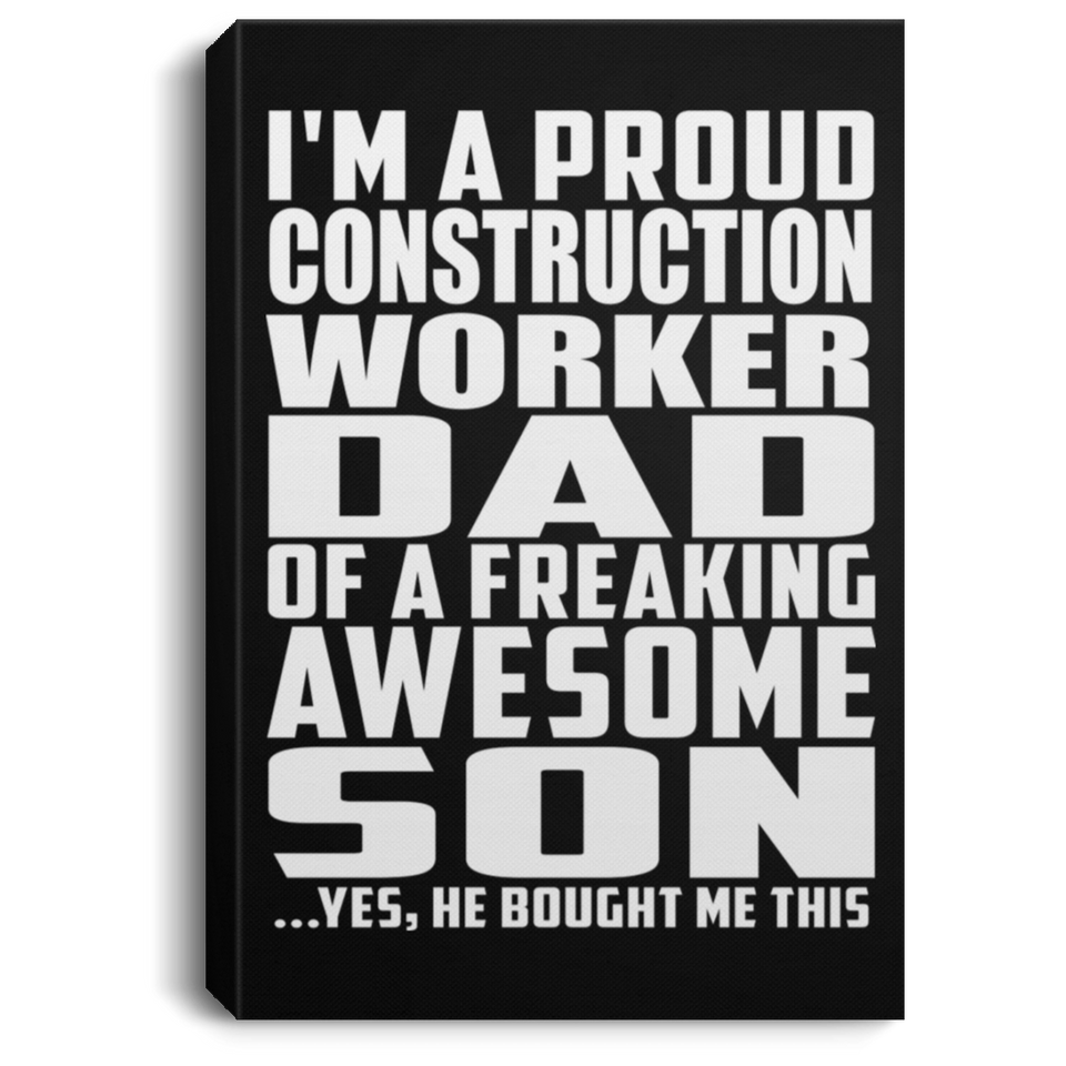 Proud Construction Worker Dad Of Awesome Son - Canvas Portrait