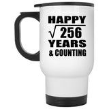 Happy 16th Anniversary Square Root of 256 Years & Counting - White Travel Mug