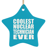 Coolest Nuclear Technician Ever - Star Ornament