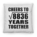 94th Anniversary Cheers To Square Root of 8836 Years Together - Throw Pillow