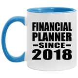 Financial Planner Since 2018 - 11oz Accent Mug Blue