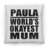 Paula World's Okayest Mum - Throw Pillow