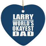 Larry World's Okayest Dad - Heart Ornament