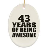 43rd Birthday 43 Years Of Being Awesome - Oval Ornament