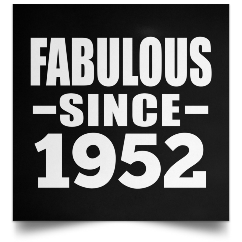 72nd Birthday Fabulous Since 1952 - Poster Square